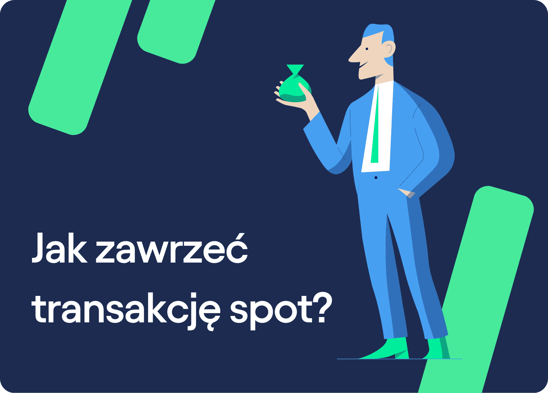 Jak zawrzeć transakcję spot?